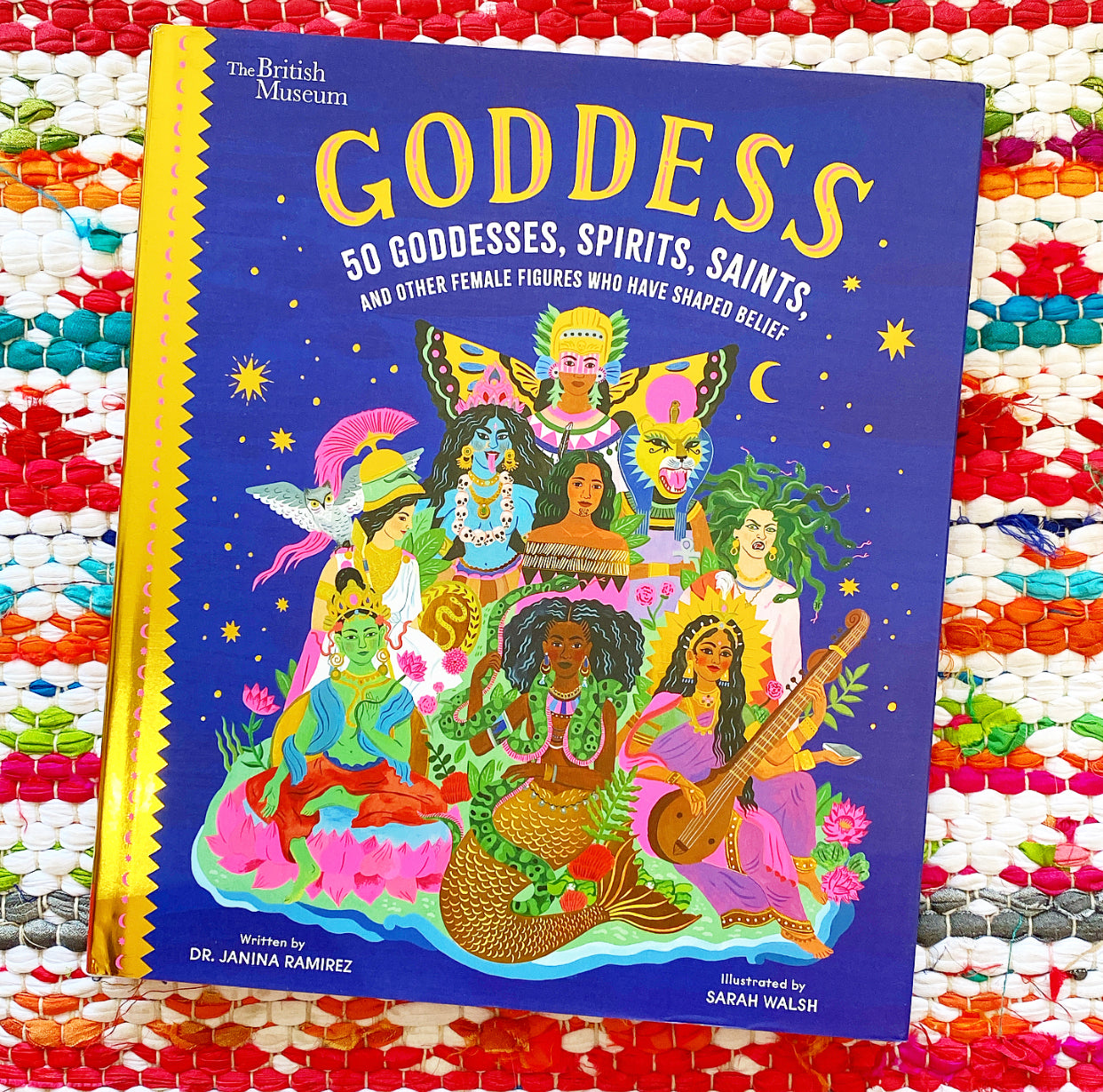 Goddess: 50 Goddesses, Spirits, Saints, and Other Female Figures Who Have Shaped Belief | Janina Ramirez, Walsh