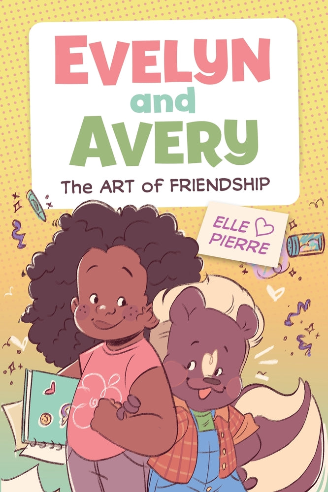Evelyn and Avery: The Art of Friendship (Evelyn and Avery #1) | Elle Pierre (Author)