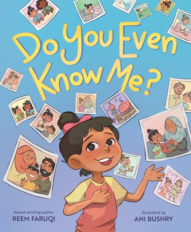 Do You Even Know Me? | Reem Faruqi (Author) + Ani Bushry (Illustrator)