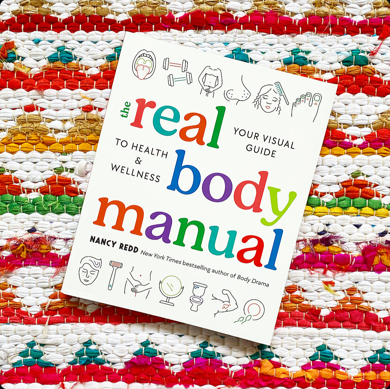 The Real Body Manual: Your Visual Guide to Health & Wellness | Nancy Redd (Author)