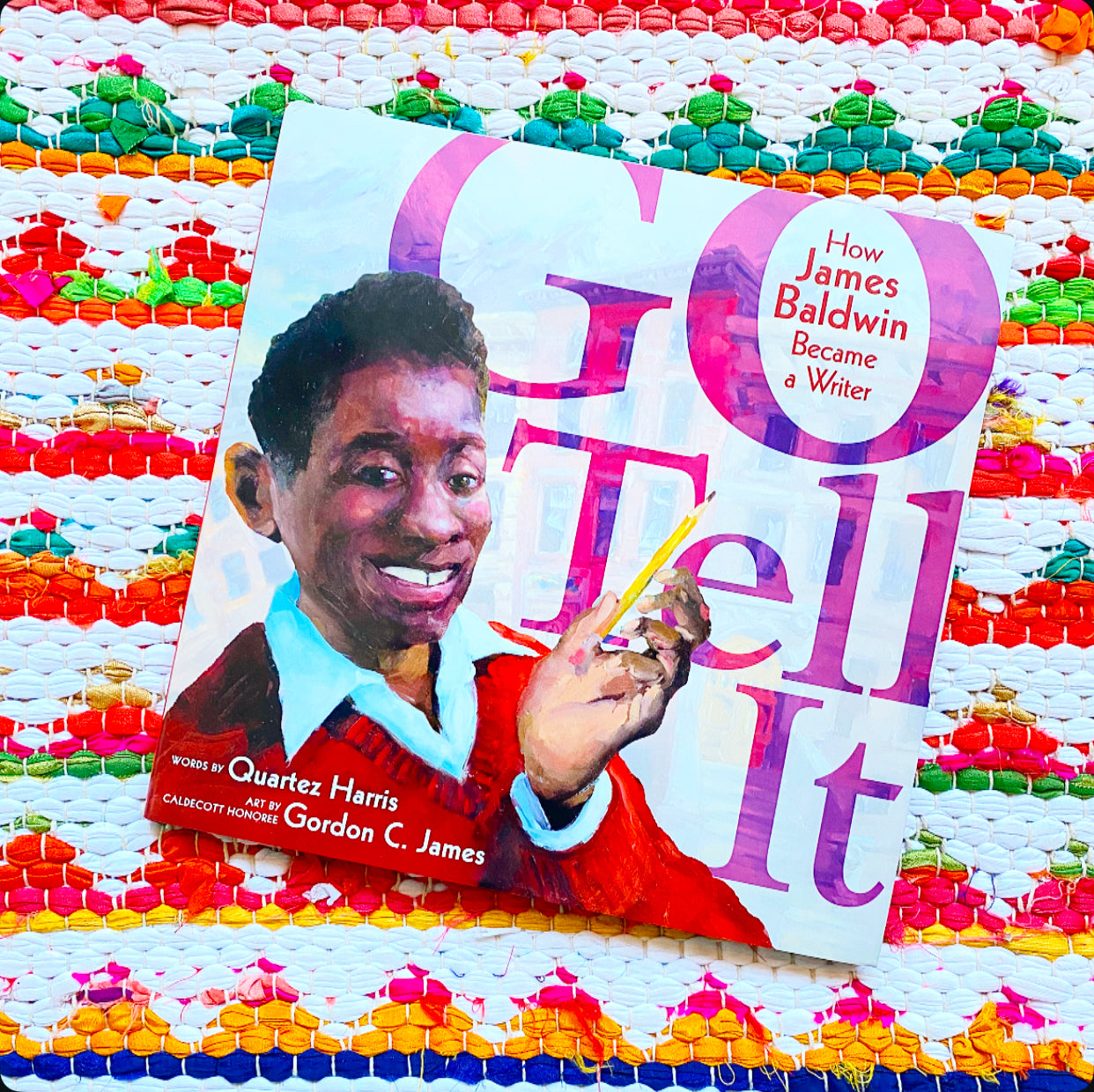 Go Tell It: How James Baldwin Became a Writer | Quartez Harris (Author) + Gordon C James (Illustrator)