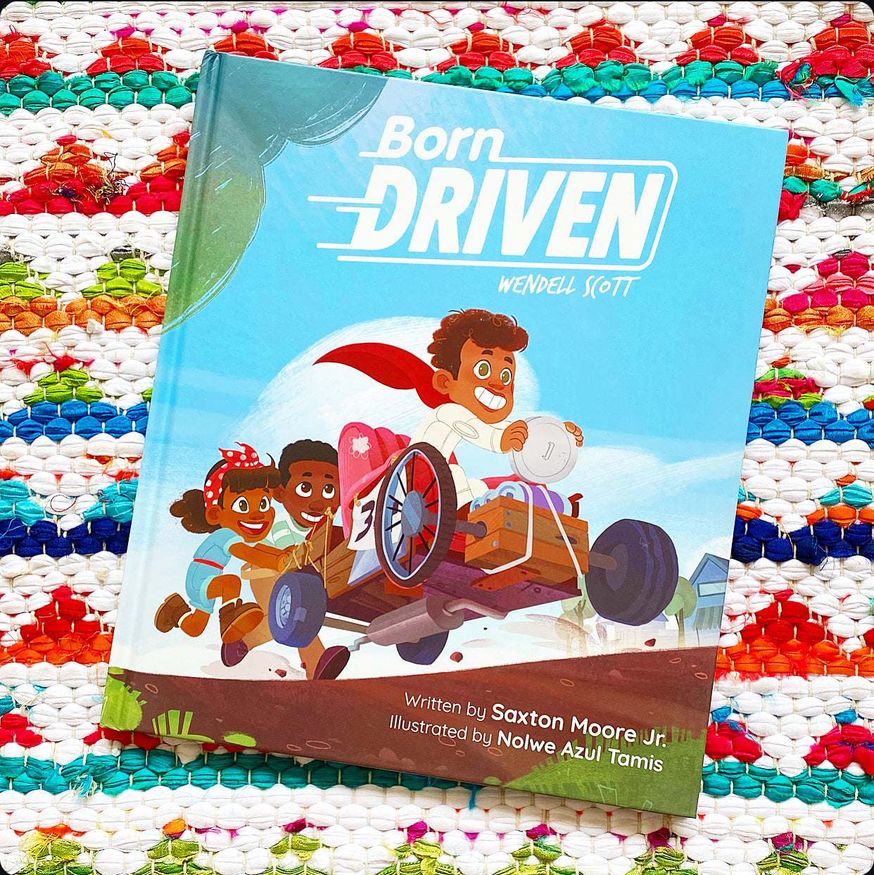 Born Driven | Saxton Moore Jr (Author) Nolwe Azul Tamis (Illustrator)