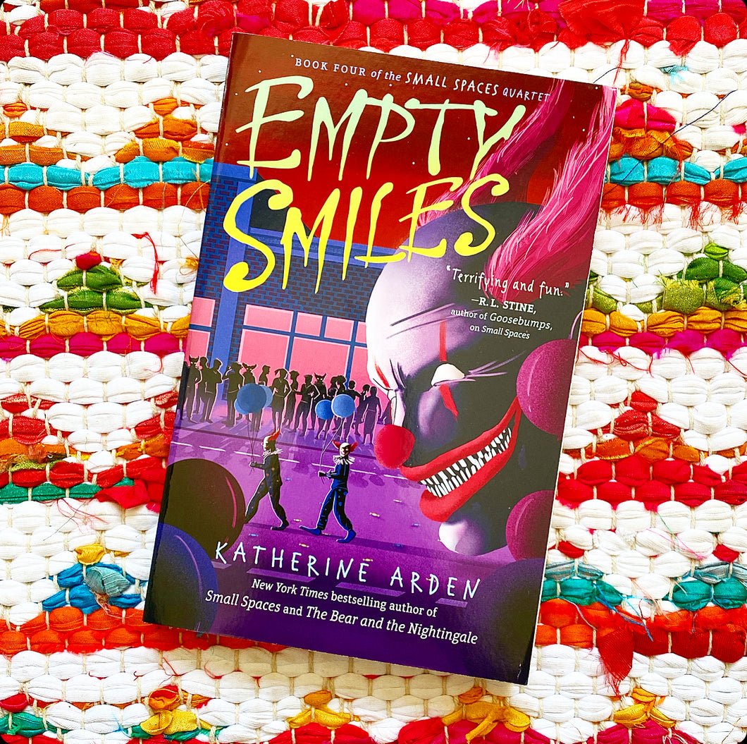 Empty Smiles (Small Spaces Quartet) | Katherine Arden