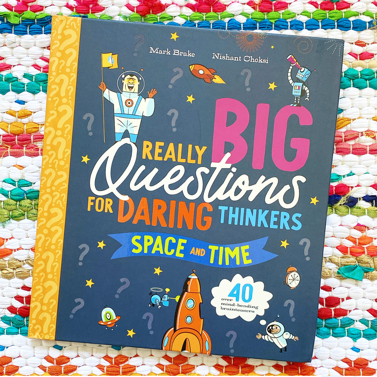 Really Big Questions for Daring Thinkers: Space and Time | Mark Brake