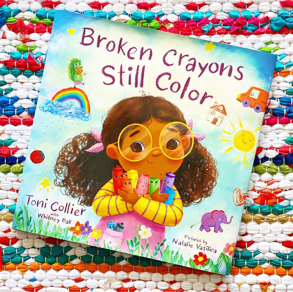Broken Crayons Still Color | Toni Collier (Author) + Whitney Bak (Author) + Natalie Vasilica (Illustrator)
