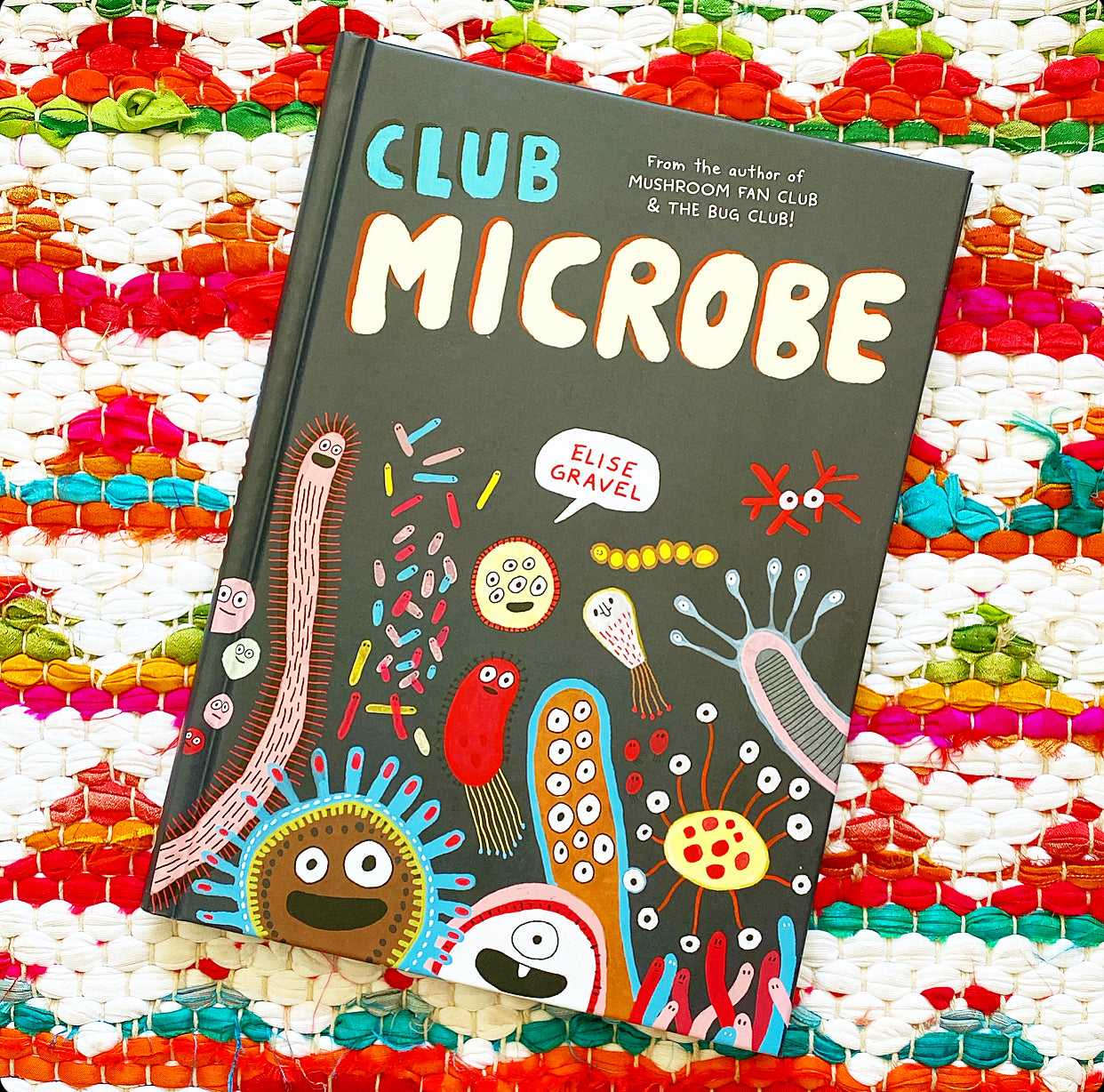Club Microbe | Elise Gravel (Author) + Montana Kane (Translator)