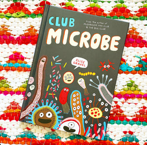 Club Microbe | Elise Gravel (Author) + Montana Kane (Translator)