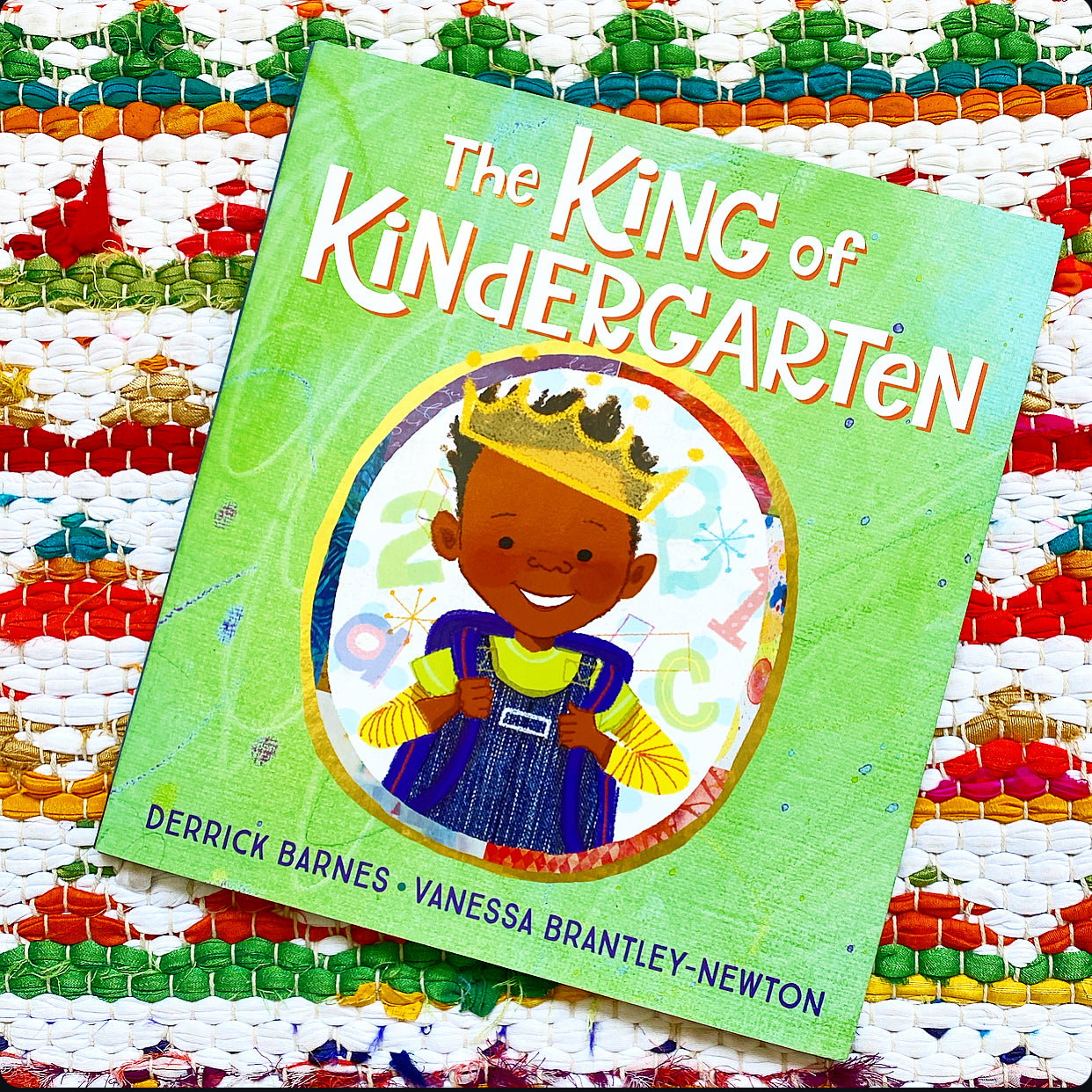 The King of Kindergarten | Derrick Barnes (Author) + Vanessa Brantley-Newton (Illustrator)
