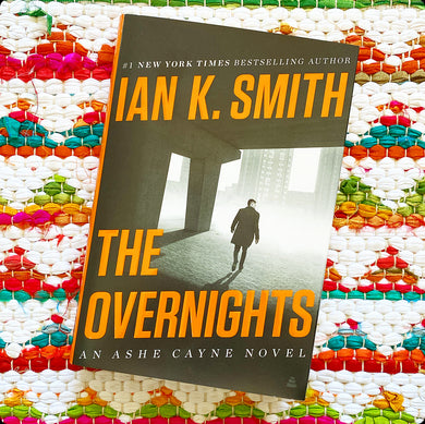The Overnights: An Ashe Cayne Novel, Book 3 | Ian K. Smith (Author)