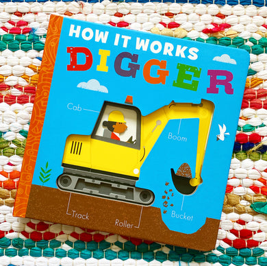 How It Works: Digger | Molly Littleboy (Author) + David Semple (Illustrator)