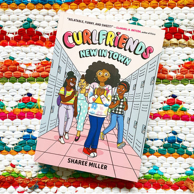 Curlfriends: New in Town (a Graphic Novel) (Curlfriends #1) | Sharee Miller