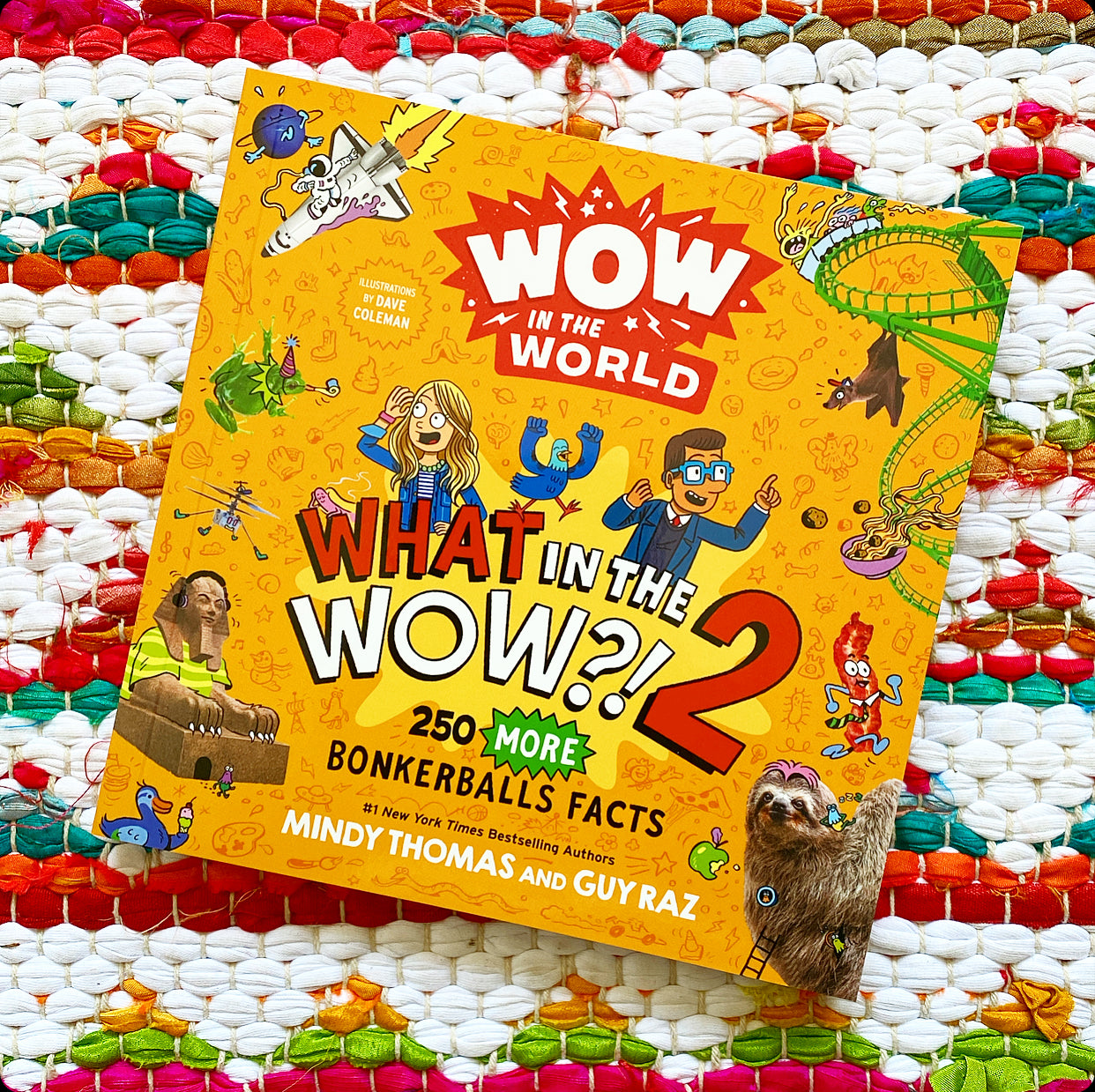 Wow in the World: What in the Wow?! 2: 250 More Bonkerballs Facts | Mindy Thomas (Author) and Guy Raz (Author), Dave Coleman (Illustrator)