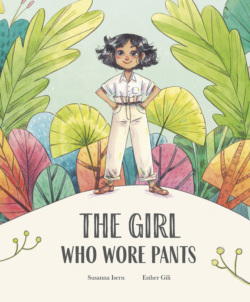 The Girl Who Wore Pants | Susanna Isern (Author) + Esther Gili (Illustrator)