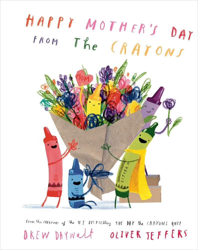 Happy Mother's Day from the Crayons | Drew Daywalt (Illustrator) + Oliver Jeffers (Illustrator)