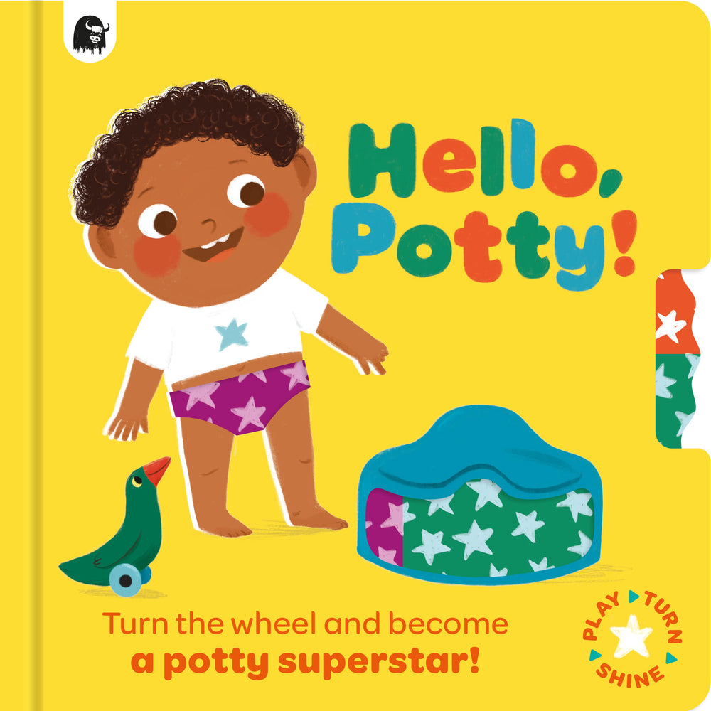Hello, Potty! Turn the Wheel and Become a Potty Superstar! | Happy Yak (Author) + Ania Simeone (Illustrator)