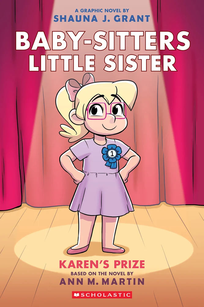 Karen's Prize: A Graphic Novel (Baby-Sitters Little Sister #10) | Ann M. Martin (Author) + Shauna J. Grant (Illustrator)