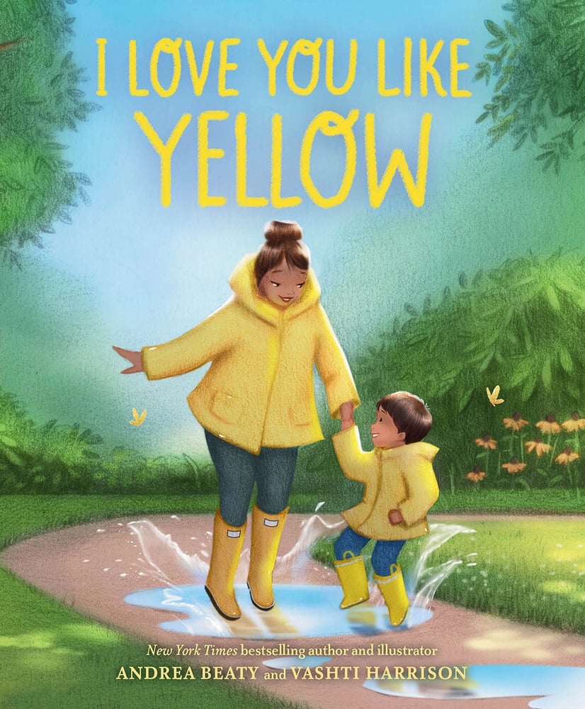 I Love You Like Yellow A Board Book | Andrea Beaty Author) + Vashti Harrison (Illustrator)