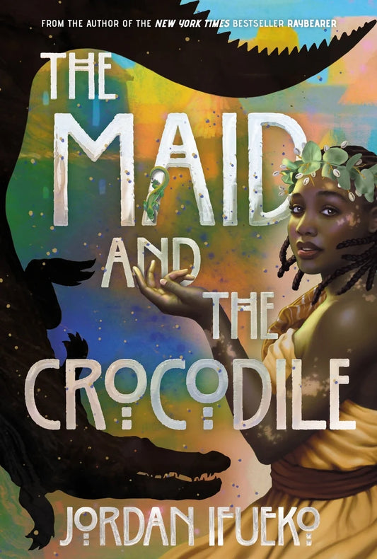 The Maid and the Crocodile: A Novel in the World of Raybearer (Raybearer) | Jordan Ifueko