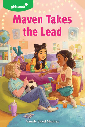 Girl Scouts: Maven Takes the Lead (Girl Scouts Novel #1) | Girl Scouts (Author) + Yamile Saied Méndez (Author)