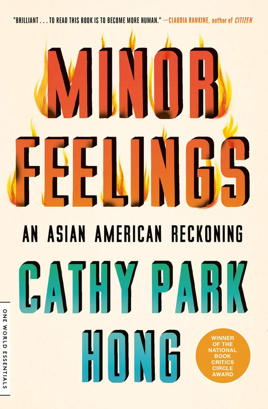 Minor Feelings An Asian American Reckoning | Cathy Park Hong