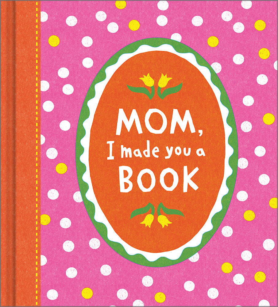 Mom, I Made You a Book | Miriam Hathaway (Author) + Asahi Nagata (Illustrator)