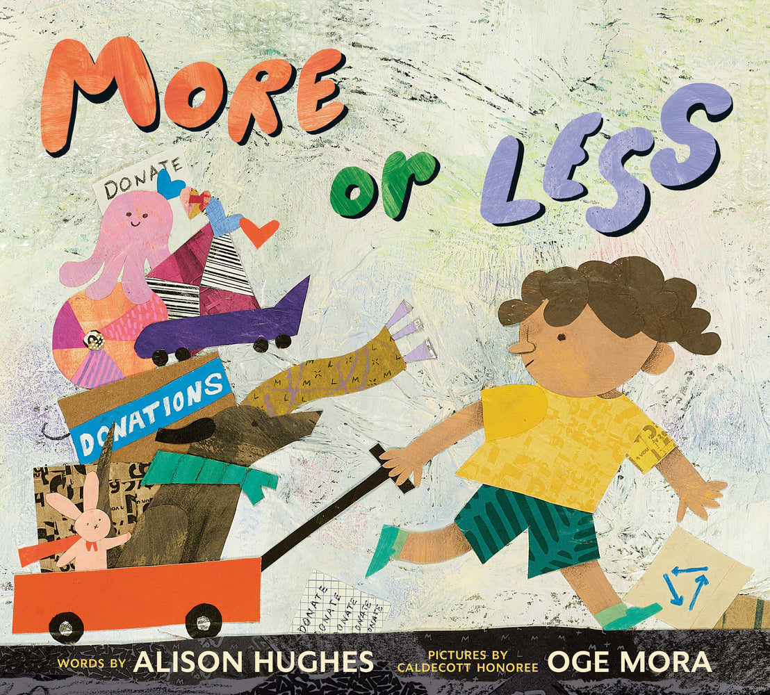 More or Less | Alison Hughes (Author) + Oge Mora (Illustrator)
