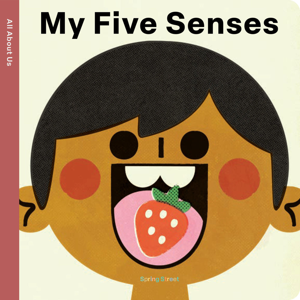 Spring Street All about Us: My Five Senses | Boxer Books (Author) + Pintachan (Illustrator)