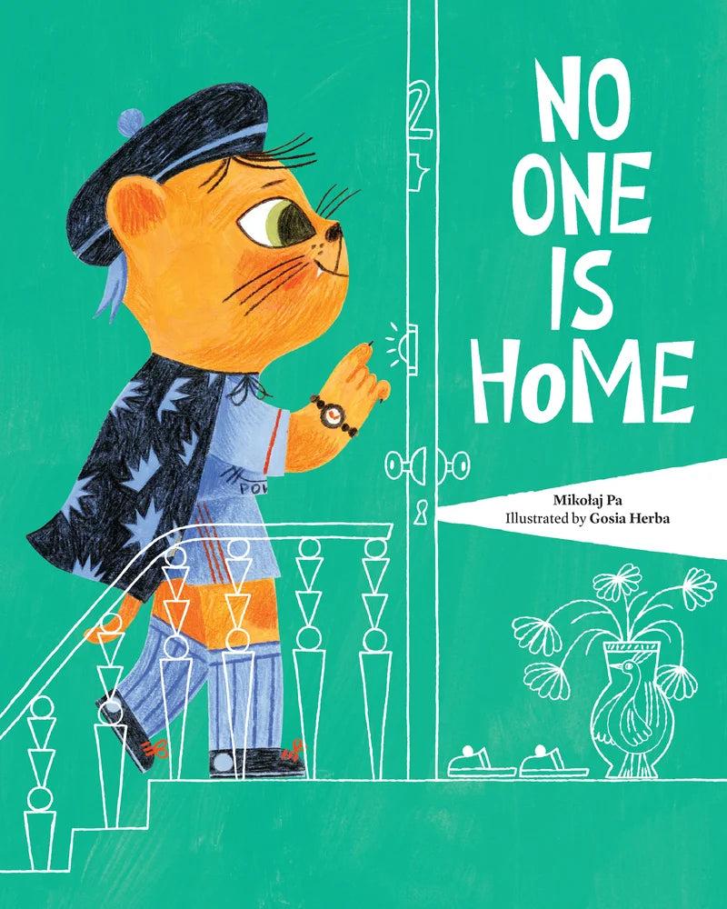 No One Is Home | Mikolaj Pa (Author) + Gosia Herba (Illustrator) + Scotia Gilroy (Translator)
