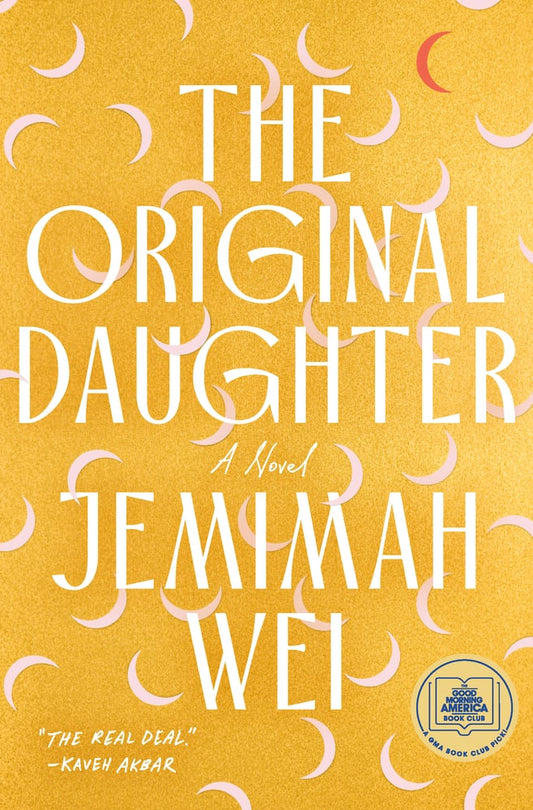 The Original Daughter: A GMA Book Club Pick A Novel | Jemimah Wei (Author)