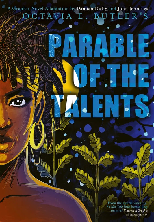 Parable of the Talents A Graphic Novel Adaptation | Octavia E. Butler (Author) + Damian Duffy (Author) + John Jennings (Illustrator)
