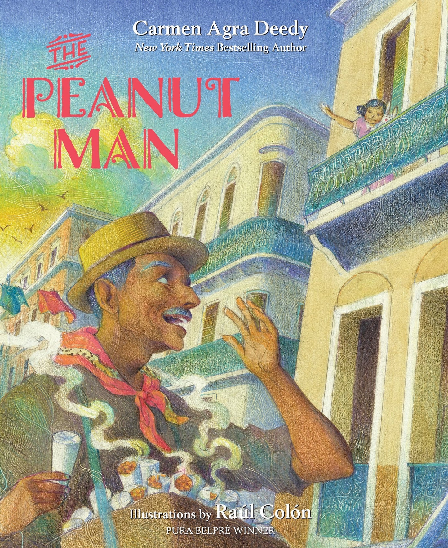 The Peanut Man | Carmen Agra Deedy (Author) + Raúl Colón (Illustrator)