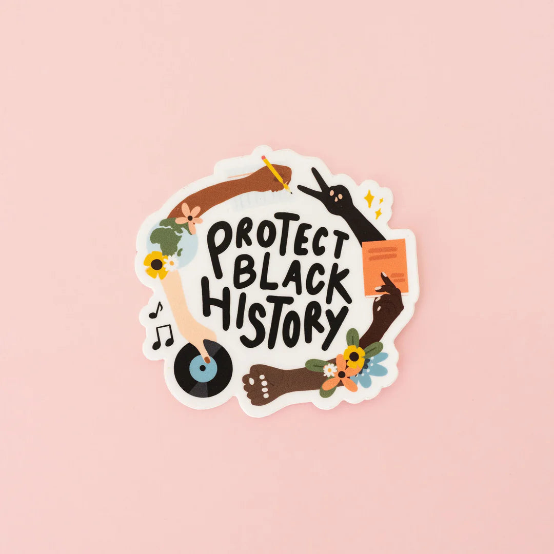 Protect Black History Sticker | Oh Happy Dani
