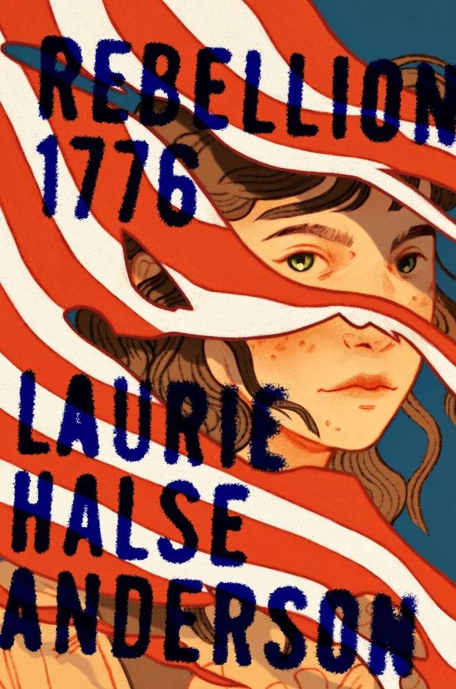 Rebellion 1776 | Laurie Halse Anderson
