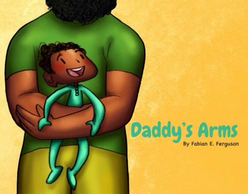 Daddy's Arms | Fabian E. Ferguson