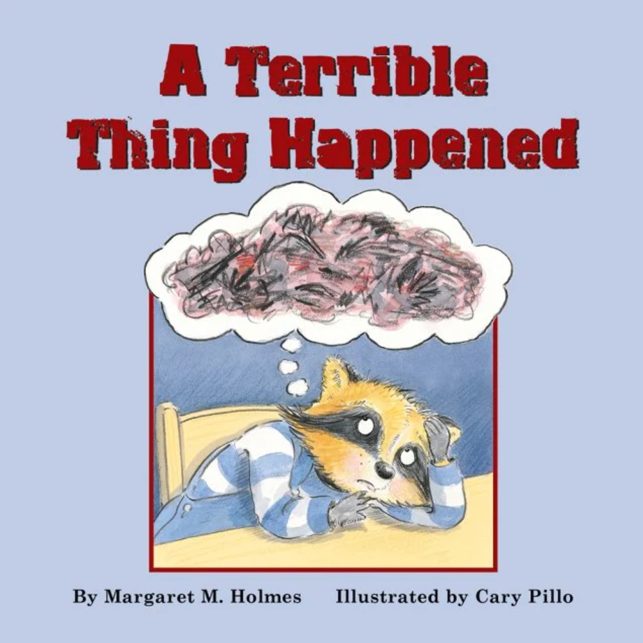 A Terrible Thing Happened | Cary Pillo (Author), Margaret M. Holmes (Author)