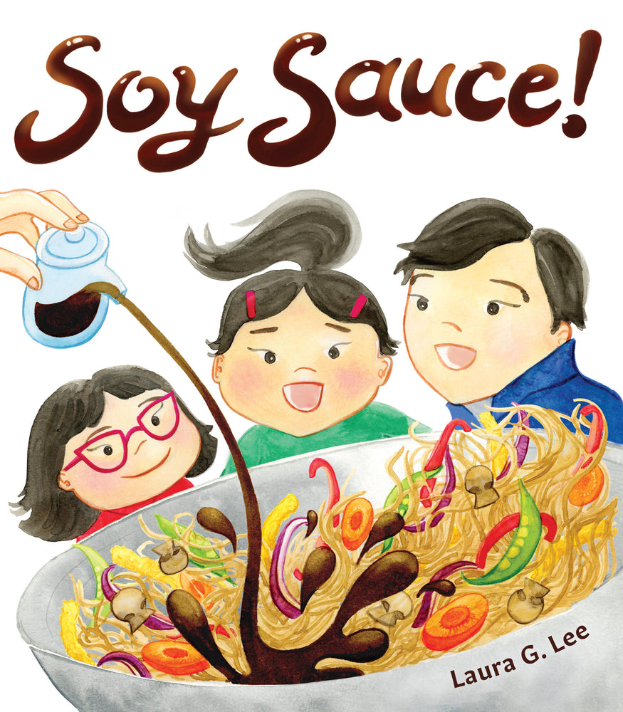 Soy Sauce! | Laura G. Lee