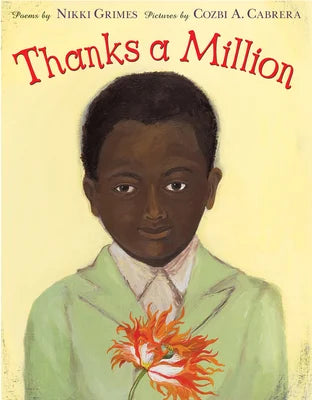 Thanks a Million | Nikki Grimes (Author) + Cozbi A. Cabrera (Illustrator)