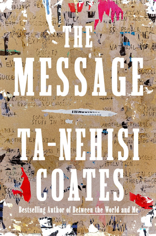 The Message | Ta-Nehisi Coates
