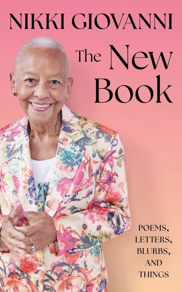PREORDER: The New Book Poems, Letters, Blurbs, and Things | Nikki Giovanni (Author) | OUT Sept 2, 2025