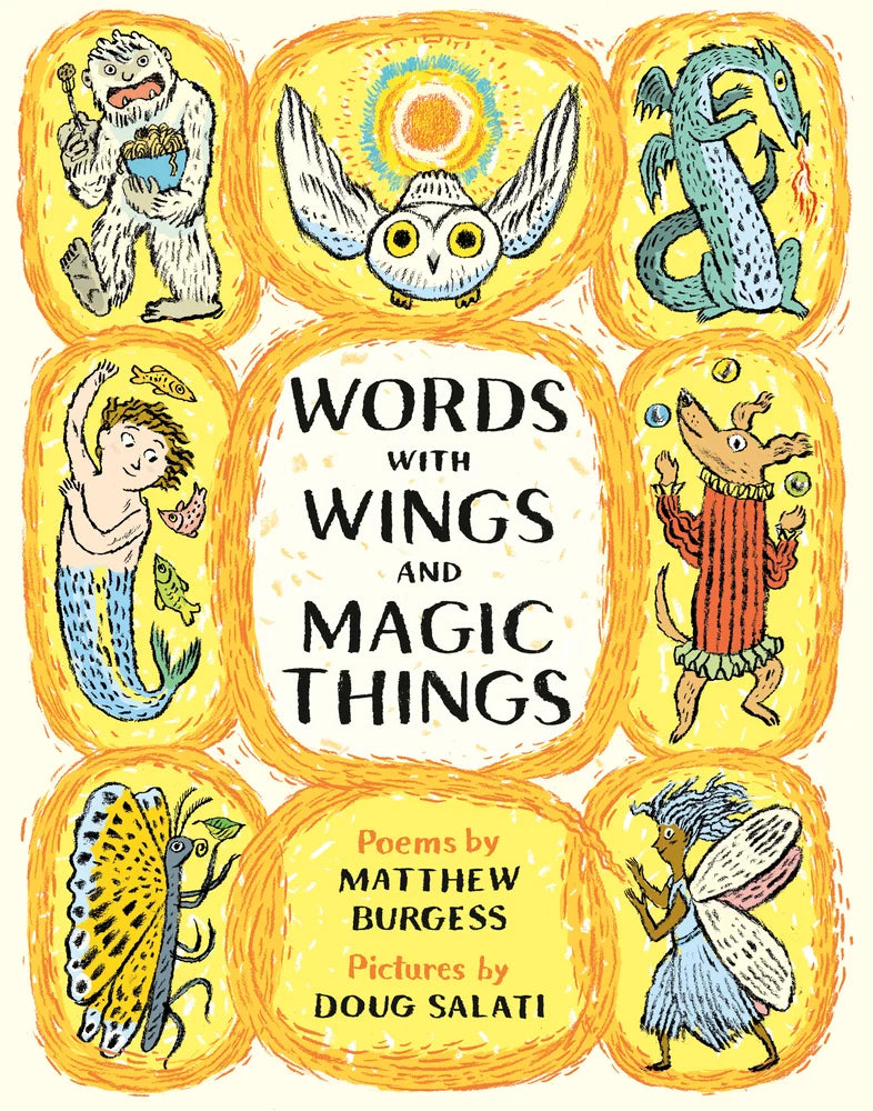 Words with Wings and Magic Things | Matthew Burgess (Author) + Doug Salati (Illustrator)