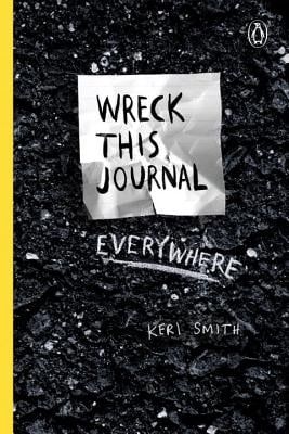 Wreck This Journal Everywhere: To Create Is to Destroy | Keri Smith