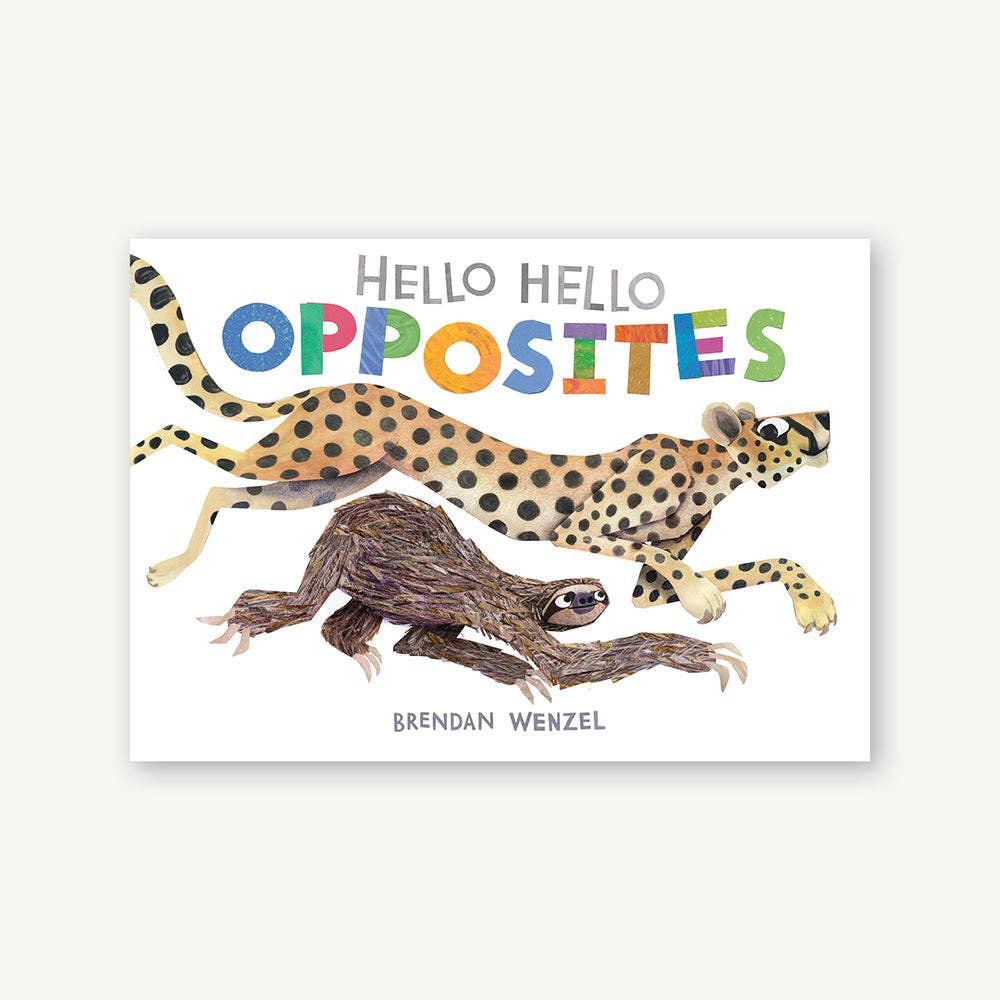 Hello Hello Opposites (Brendan Wenzel) | Brendan Wenzel (Illustrator)