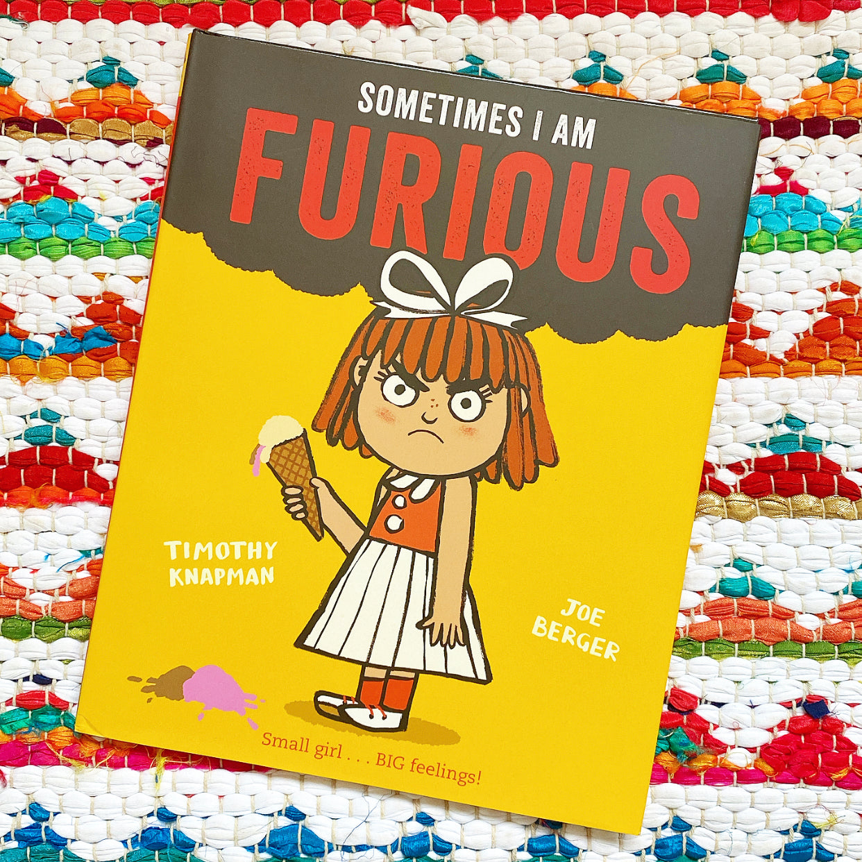 Sometimes I Am Furious | Timothy Knapman, Joe Berger