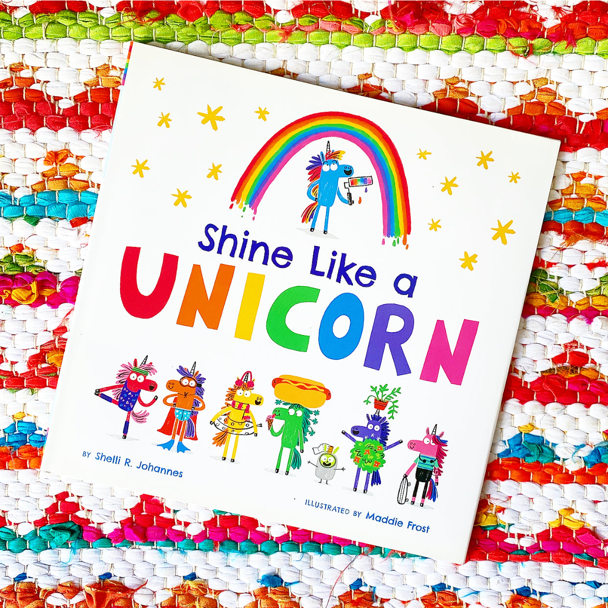 Shine Like a Unicorn | Shelli R. Johannes