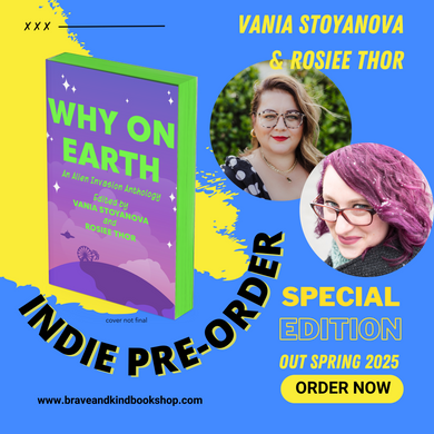 PRE ORDER | WHY ON EARTH by Vania Stoyanova & Rosiee Thor | March 5th, 2025 | B+ K Special Edition