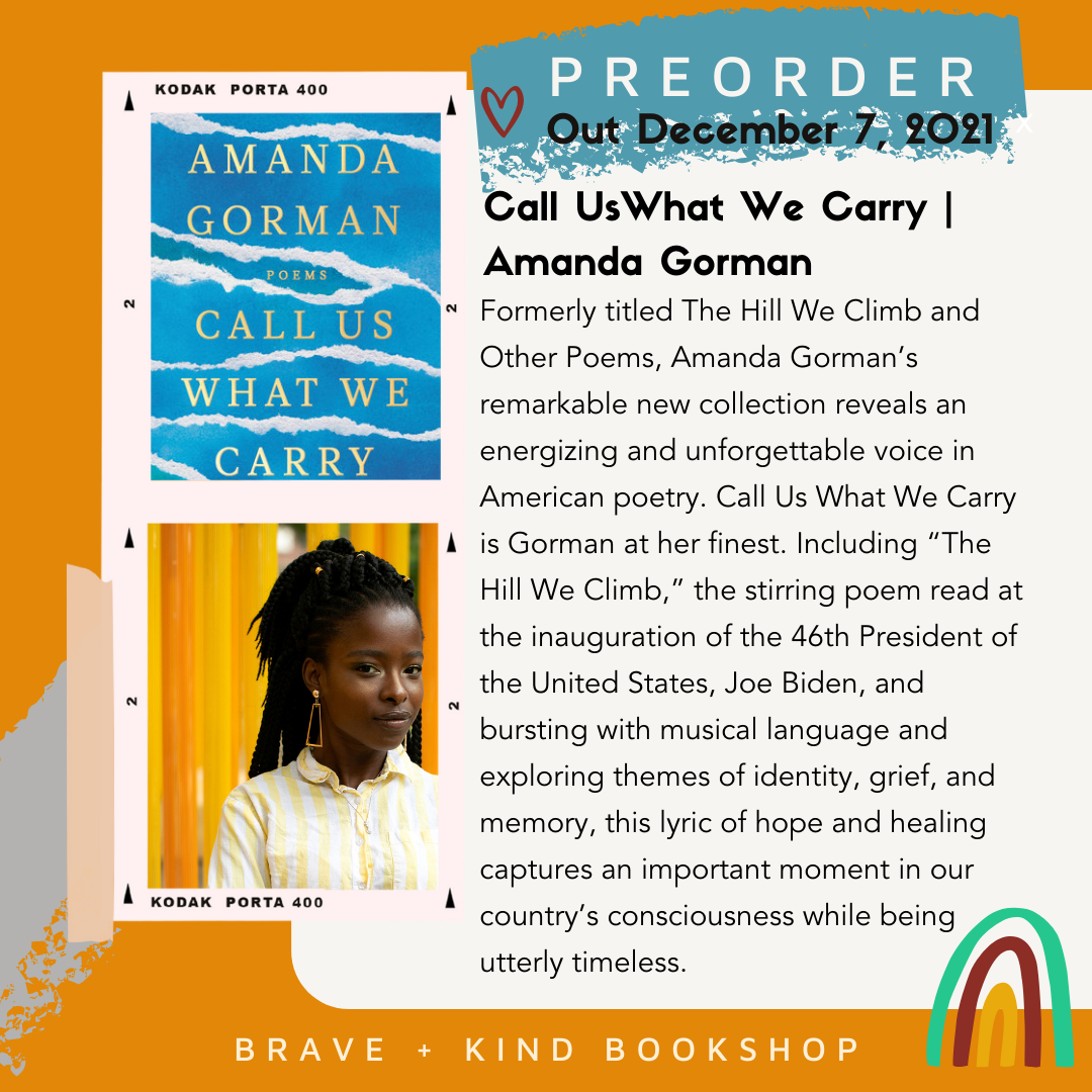 CALL US WHAT WE CARRY | AMANDA GORMAN