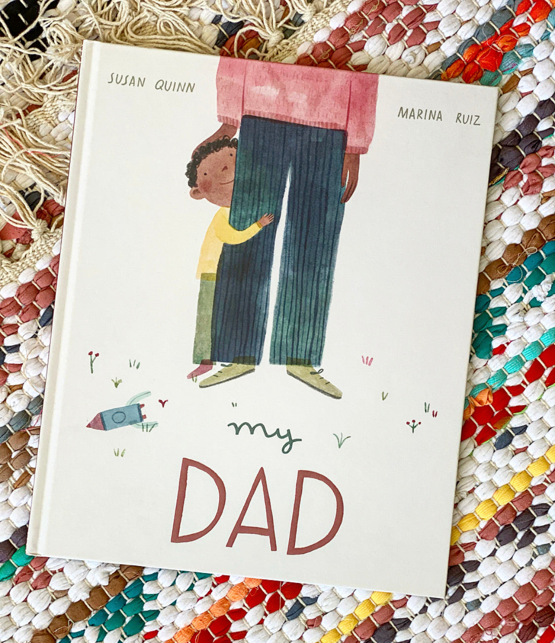 My Dad | Susan Quinn (Author) + Marina Ruiz (Illustrator)