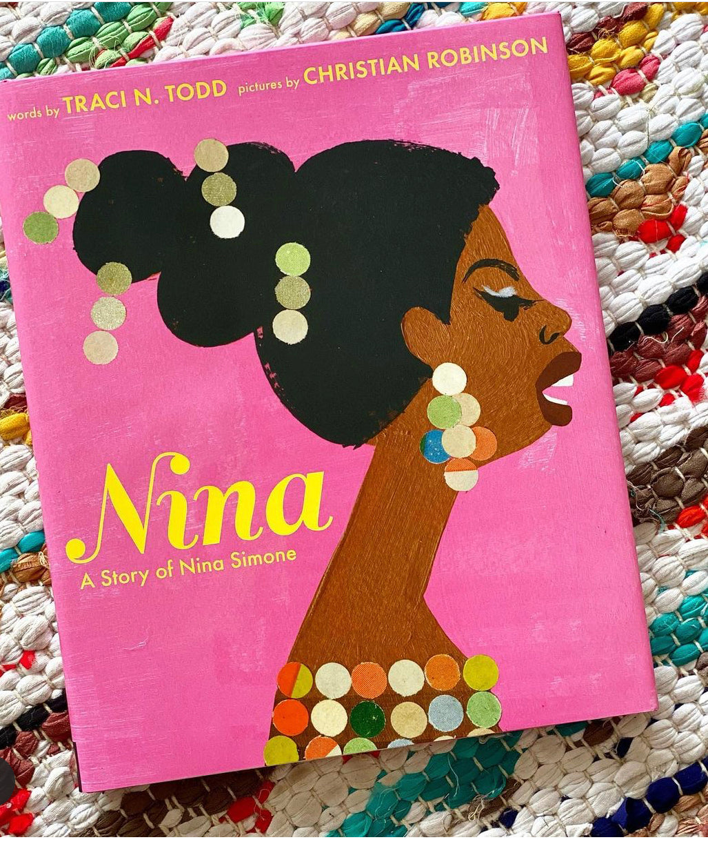 Nina: A Story of Nina Simone | Traci N. Todd (Author) + Christian Robinson (Illustrator)