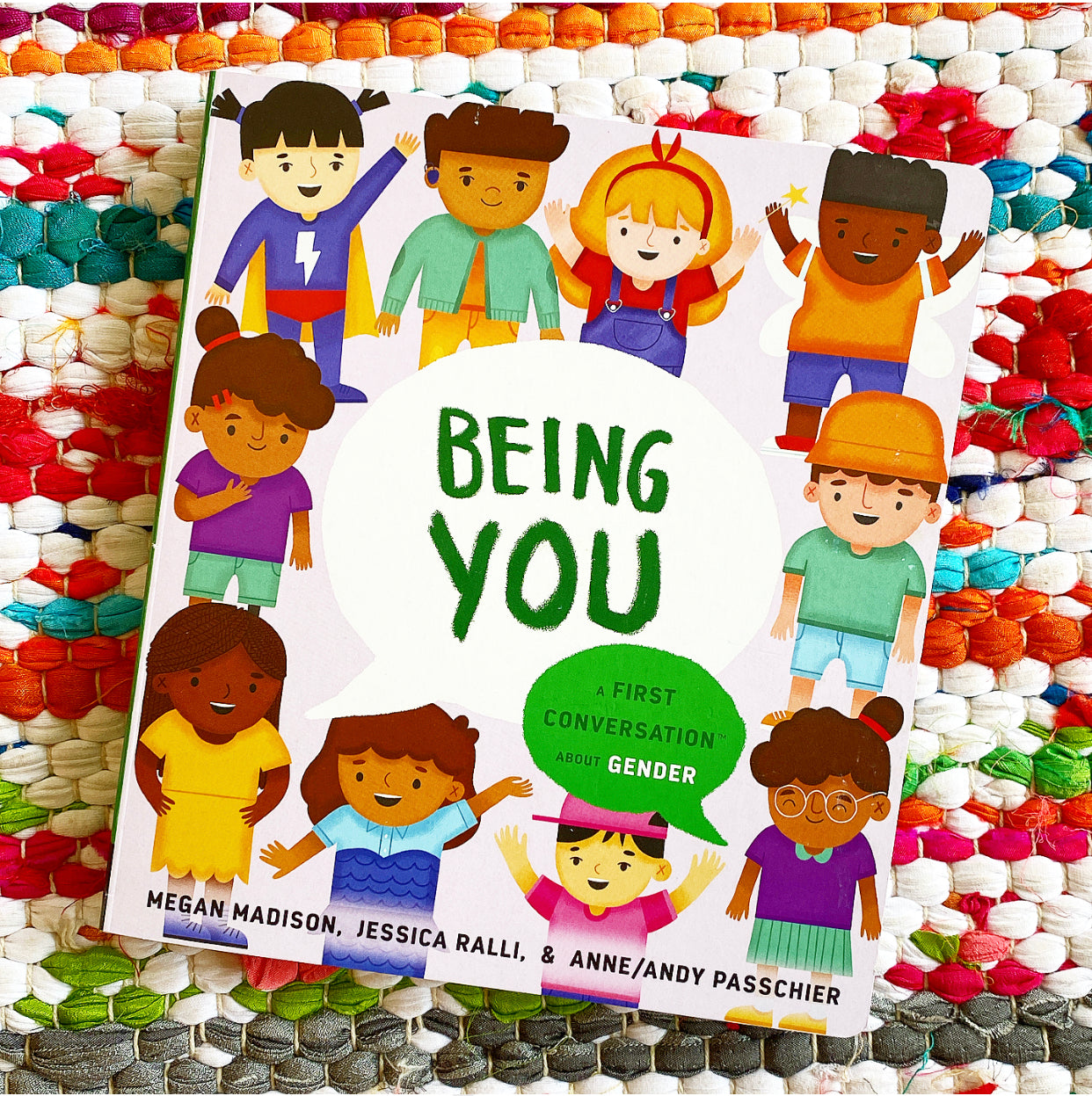 Being You: A First Conversation about Gender | Megan Madison, Ralli, Passchier