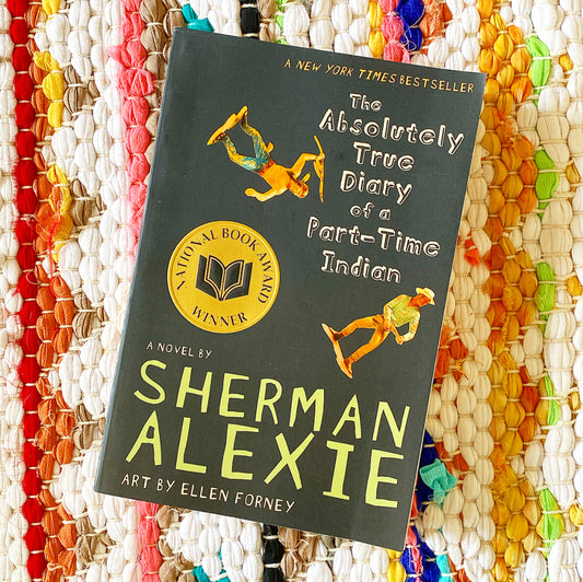 The Absolutely True Diary of a Part-Time Indian | Sherman Alexie